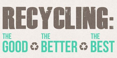 Recycling Infographic: The Good, The Better, The Best – Infographic